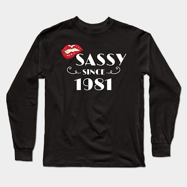 Fabulous Birthday Gift Sassy Since 1981 Gift Long Sleeve T-Shirt by Tracy